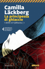 La principessa di ghiaccio. I delitti di Fjallbacka. 1.