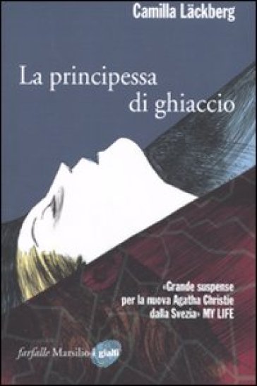 La principessa di ghiaccio. I delitti di Fjallbacka. 1. - Camilla Lackberg