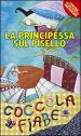 La principessa sul pisello. Ediz. illustrata