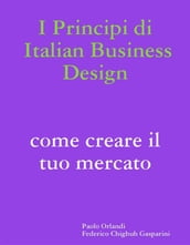 I principi di Italian Business Design Come aprire il tuo mercato