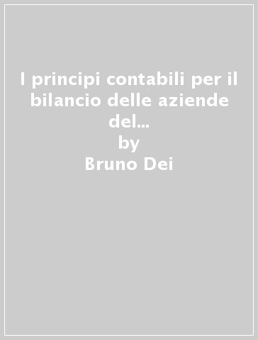 I principi contabili per il bilancio delle aziende del servizio idrico integrato - Monica Passarelli - Bruno Dei