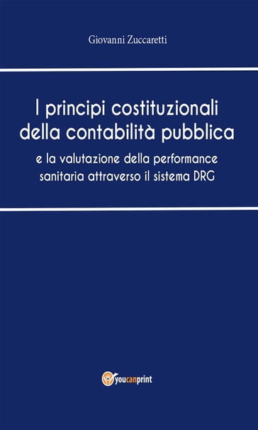 I principi costituzionali della contabilità pubblica - Giovanni Zuccaretti