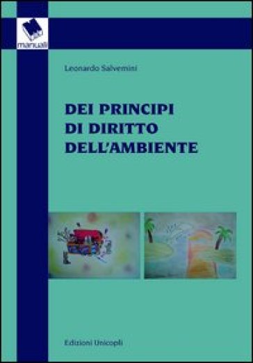 Dei principi di diritto dell'ambiente - Leonardo Salvemini