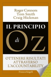 Il principio di Oz. Ottenere risultati attraverso l accountability