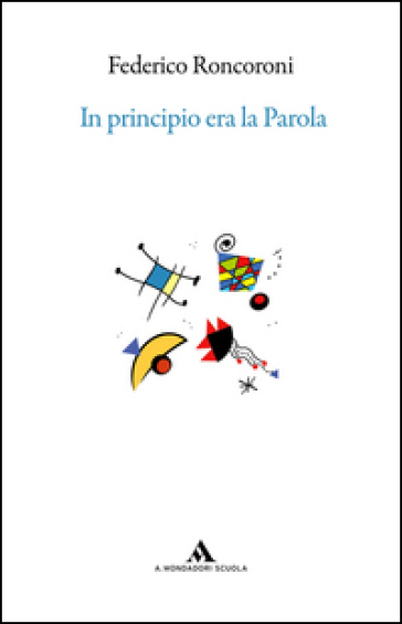 In principio era la parola e altri racconti di passione grammaticale, letteraria e libraria - Federico Roncoroni