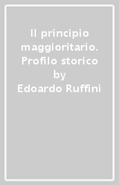 Il principio maggioritario. Profilo storico