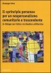 Il «principio persona» per un neopersonalismo comunitario e trascendente. In dialogo con l etica e la bioetica utilitaristica