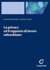 La privacy ed il rapporto di lavoro subordinato