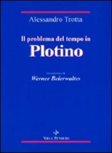 Il problema del tempo in Plotino - Alessandro Trotta