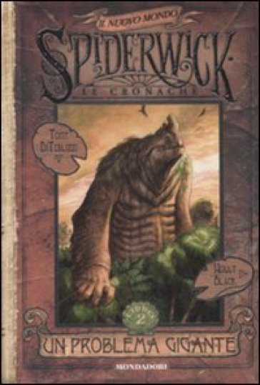 Un problema gigante. Spiderwick. Il nuovo mondo. 2. - Holly Black - Tony DiTerlizzi - Tony Terlizzi