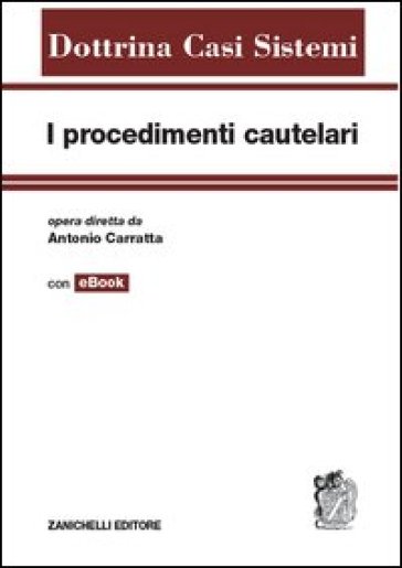 I procedimenti cautelari. Con aggiornamento online - Antonio Carratta