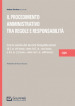 Il procedimento amministrativo. tra regole e responsabilità. Con le novità del Decreto Semplificazioni (76/2020) e del Decreto