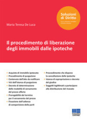 Il procedimento di liberazione degli immobili dalle ipoteche