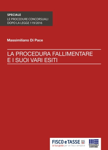 La procedura fallimentare e i suoi vari esiti - Massimiliano Di Pace