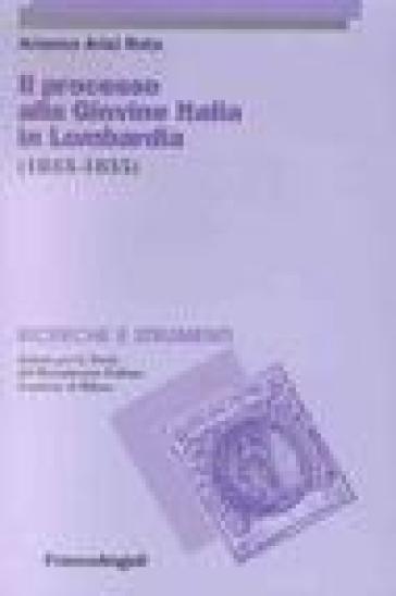 Il processo alla Giovine Italia in Lombardia (1833-1835) - Arianna Arisi Rota