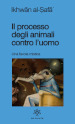 Il processo degli animali contro l uomo. Una favola mistica