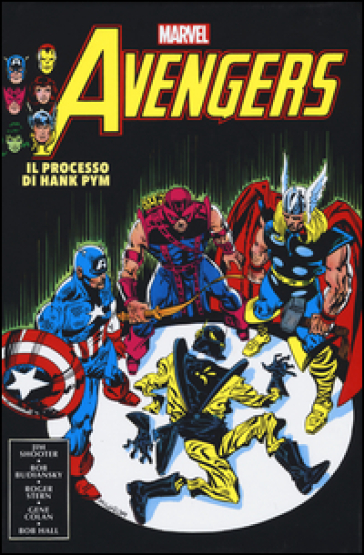 Il processo di Hank Pym. Avengers - Jim Shooter - Bob Budiansky