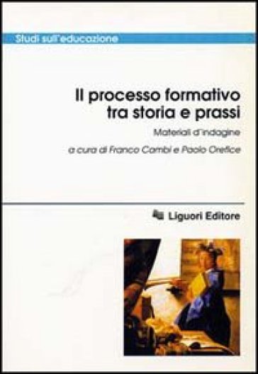 Il processo formativo tra storia e prassi. Materiali d'indagine