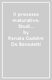 Il processo maturativo. Studi sul pensiero di Winnicott