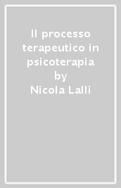 Il processo terapeutico in psicoterapia