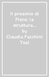 Il proemio di Floro: la struttura concettuale e formale