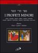 I profeti minori. Ediz. multilingue