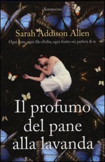 Il profumo del pane alla lavanda - Sarah Addison Allen