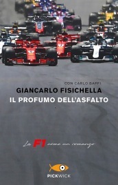 Il profumo dell asfalto. La F1 come un romanzo