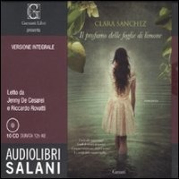 Il profumo delle foglie di limone. Ediz. integrale. Audiolibro. 10 CD Audio - Clara Sanchez
