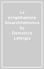 La progettazione bioarchitettonica