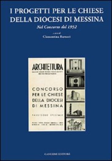 I progetti per le chiese della diocesi di Messina. Nel concorso del 1932 - Clementina Barucci