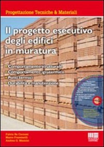 Il progetto esecutivo degli edifici in muratura. Con CD-ROM - Marco Frassinelli - Andrea G. Mainini - Fulvio Re Cecconi