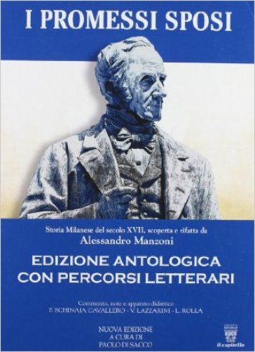 I promessi sposi. Ediz. antologica. Per le Scuole superiori. Con espansione online - Alessandro Manzoni