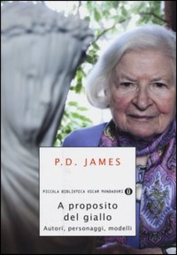 A proposito del giallo. Autori, personaggi, modelli - P. D. James