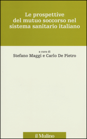 Le prospettive del mutuo soccorso nel sistema sanitario italiano