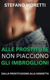 Alle prostitute non piacciono gli imbroglioni