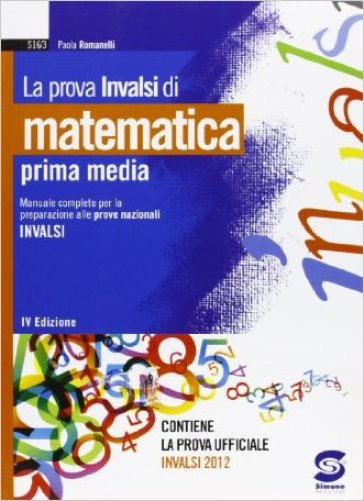 La prova di matematica. Per la 1ª classe della Scuola media - Paola Romanelli