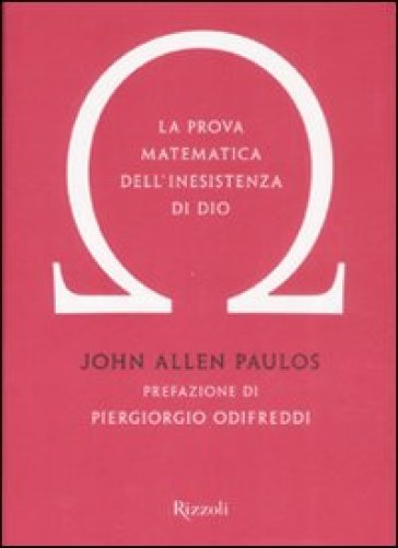 La prova matematica dell'inesistenza di Dio - John Allen Paulos