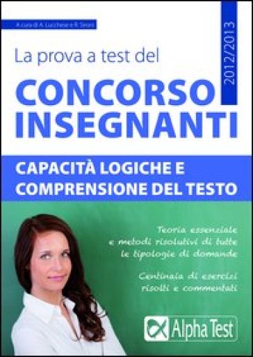 La prova a test del concorso insegnanti. Capacità logiche e comprensione del testo