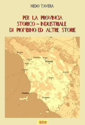 Per la provincia storico-industriale di Piombino ed altre storie