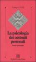 La psicologia dei costrutti personali. Teoria e personalità