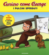 I pulcini sperduti. Curioso come George. Ediz. a colori. 5.