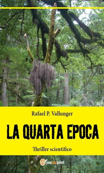 La quarta epoca - Thriller scientifico - Rafael P. Vallunger