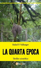 La quarta epoca - Thriller scientifico