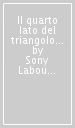 Il quarto lato del triangolo-La quatrieme cote du triangle