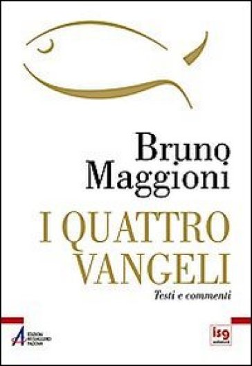 I quattro Vangeli. Nuovo testo CEI e commenti - Bruno Maggioni