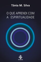 O que aprendi com a espiritualidade