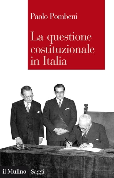 La questione costituzionale in italia - Pombeni Paolo
