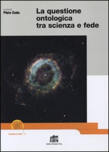 La questione ontologica tra scienza e fede - Piero Coda