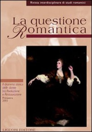 La questione romantica. 14: Il dramma storico delle donne tra rivoluzione e Restaurazione